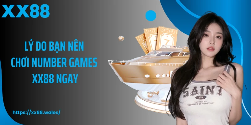 Lý do bạn nên chơi number games XX88 ngay